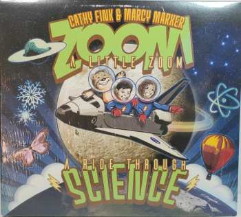 CD Cathy Fink: Zoom A Little Zoom: A Ride Through Science