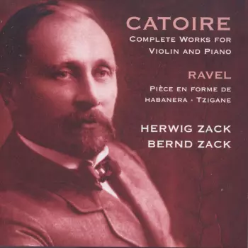 Complete Works For Violin & Piano / Pièce En Forme De Habanera . Tzigane