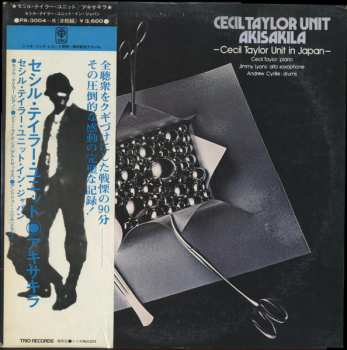 Album The Cecil Taylor Unit: Akisakila - Cecil Taylor Unit In Japan = アキサキラ - セシル・テイラー・ユニット・イン・ジャパン
