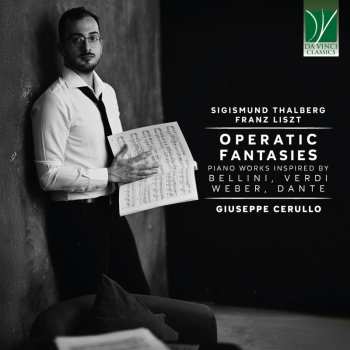 Album Cerullo,giuseppe: Operatic Fantasies: Piano Works Inspired