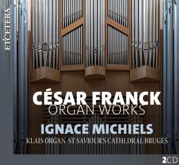 2CD César Franck: Organ Works