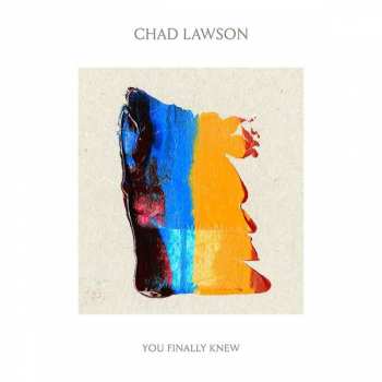 LP Chad Lawson: You Finally Knew