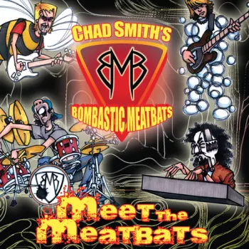 Chad Smith's Bombastic Meatbats: Meet The Meatbats