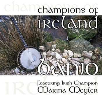 CD Champions Of Ireland: Banjo - Ft Marina Meyle