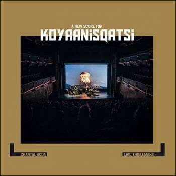 LP Chantal Acda: Koyaanisqatsi, A New Score LTD | CLR