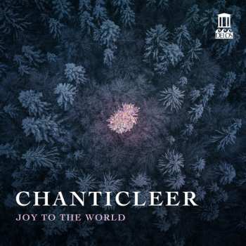 CD Chanticleer: Joy To The World