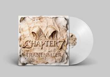 LP Chapter7: Tränenmeer (white Vinyl)
