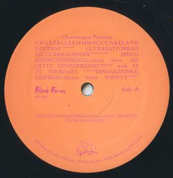 LP Charlemagne Palestine: CHARRRLLEEMMMAGGGNEELANDDDDDSSS"""" CCCRREATTORRSSSSSSCCARILLONNNN"""""" DINGGGDONGGGDINGGGzzzzzzzferrrr SSSOFTTT DIVINITIESSSSS!!!!!!!! STTTTHOMASSS """"DINGGGGDONGGGGDINGGGzzzzzzz ferrrrTONYYY""""