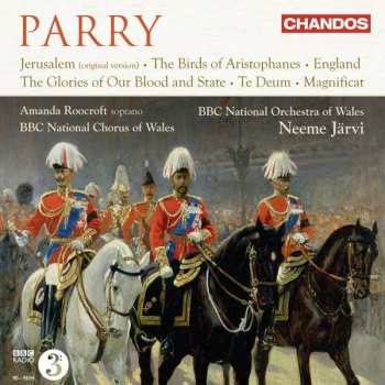 Album Neeme Järvi: Jerusalem / The Birds Of Aristophanes / England / Thge Glories Of Our Blood And State / Te Deum / Magnificat (Works For Chorus And Orchestra)
