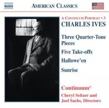 Charles Ives The Visionary: Piano, Chamber, And Vocal Works