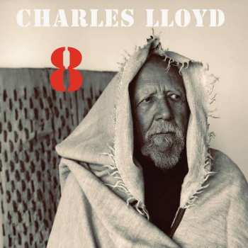 CD Charles Lloyd: 8 (Kindred Spirits Live From The Lobero Theater)