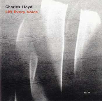 2CD Charles Lloyd: Lift Every Voice