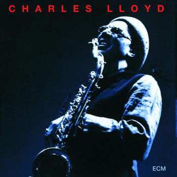 CD Charles Lloyd: The Call