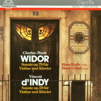 CD Charles-Marie Widor: Sonate Op. 79 Für Violine Und Klavier / Sonate Op. 59 Für Violine Und Klavier