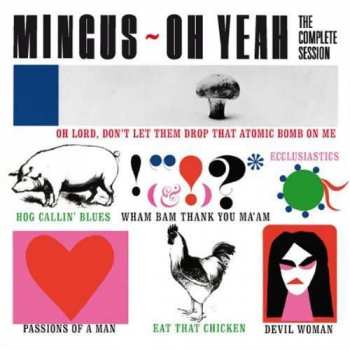 CD Charles Mingus: Oh Yeah - The Complete Session