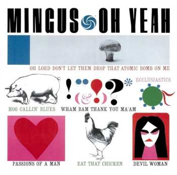 2LP Charles Mingus: Oh Yeah LTD | NUM