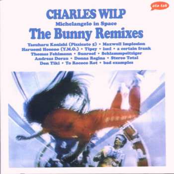 Album Charles Wilp: Michelangelo In Space - The Bunny Remixes
