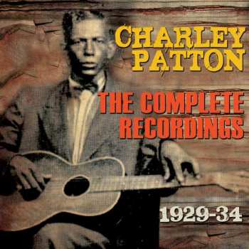 3CD/Caja Charley Patton: The Complete Recordings 1929-34