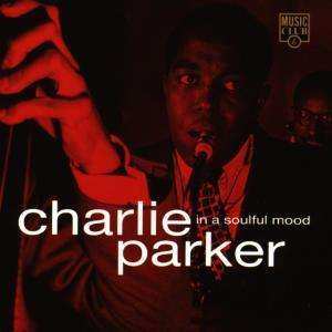 CD Charlie Parker: In A Soulful Mood
