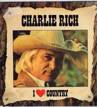 LP Charlie Rich: I ♥ Country