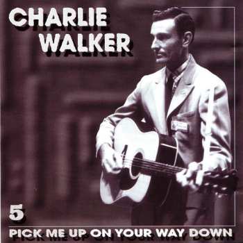 5CD/Caja Charlie Walker: Pick Me Up On Your Way Down