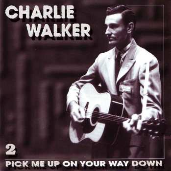 5CD/Caja Charlie Walker: Pick Me Up On Your Way Down