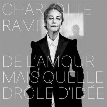 CD Charlotte Rampling: De L'amour Mais Quelle Drôle D'idée DIGI