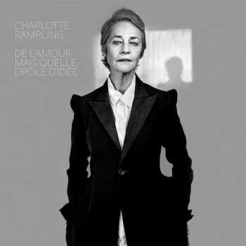 LP Charlotte Rampling: De L'amour Mais Quelle Drôle D'idée