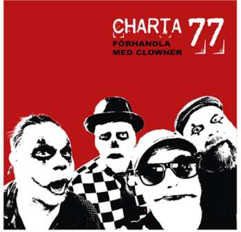 CD Charta 77: Forhandla Med Clowner