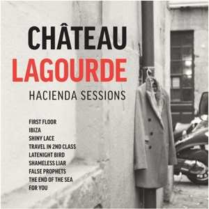 LP Chateau Lagourde: Hacienda Sessions