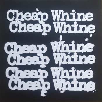 LP Cheap Whine: Cheap Whine