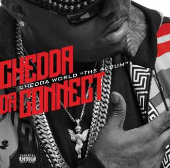 Album Chedda Da Connect: Chedda World "The Album"