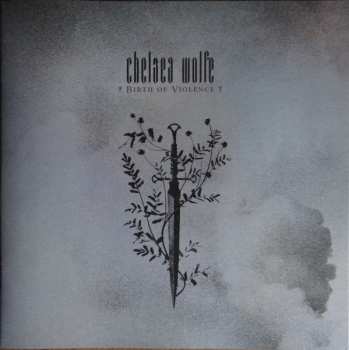 LP Chelsea Wolfe: Birth Of Violence LTD