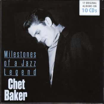 10CD/Caja Chet Baker: Milestones Of A Jazz Legend
