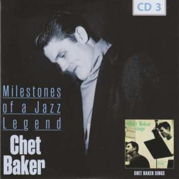 10CD/Caja Chet Baker: Milestones Of A Jazz Legend