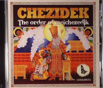 CD Chezidek: The Order Of Melchezedik