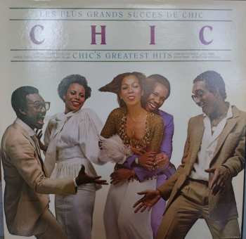 LP Chic: Les Plus Grands Succes De Chic = Chic's Greatest Hits