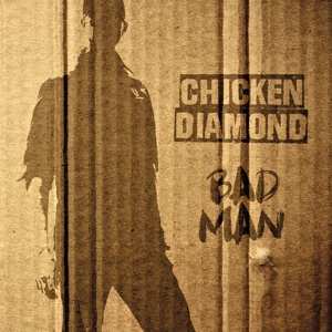 CD Chicken Diamond: Bad Man