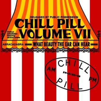 Album Chill Pill Volume Vii / Various: Chill Pill Volume Vii