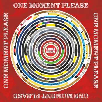 Album China Drum: One Moment Please