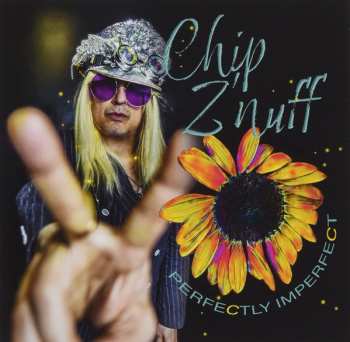 CD Chip Z'nuff: Perfectly Imperfect