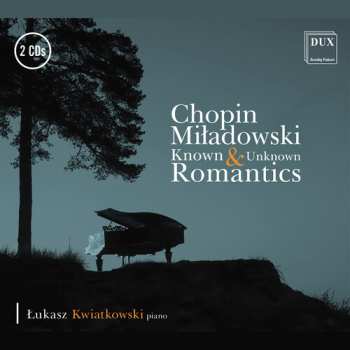 Album Chopin / Stani / Kwiatkowski: Known & Unknown Romantics