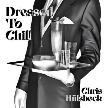 Album Chris Hülsbeck: Dressed To Chill