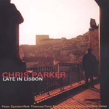 Album Chris Parker: Late In Lisbon