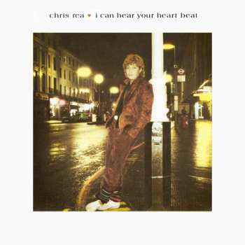 Album Chris Rea: I Can Hear Your Heart Beat