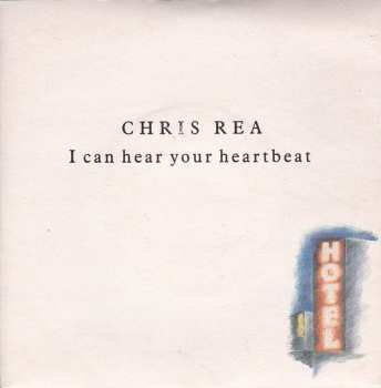 Album Chris Rea: I Can Hear Your Heartbeat