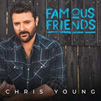 CD Chris Young: Famous Friends