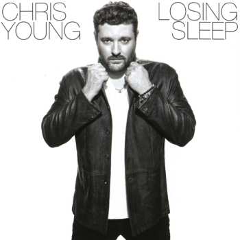 CD Chris Young: Losing Sleep