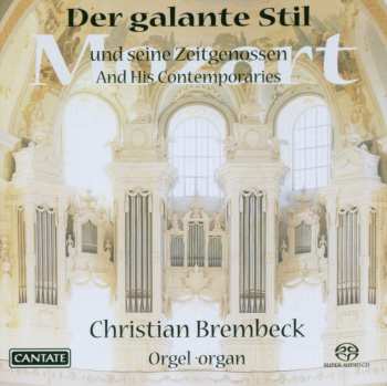 SACD Christian Brembeck: Der Galante Stil (Mozart Und Seine Zeitgenossen = And His Contemporaries)