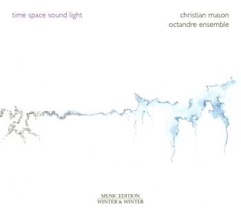 Album Christian Mason: Time-space-sound-light